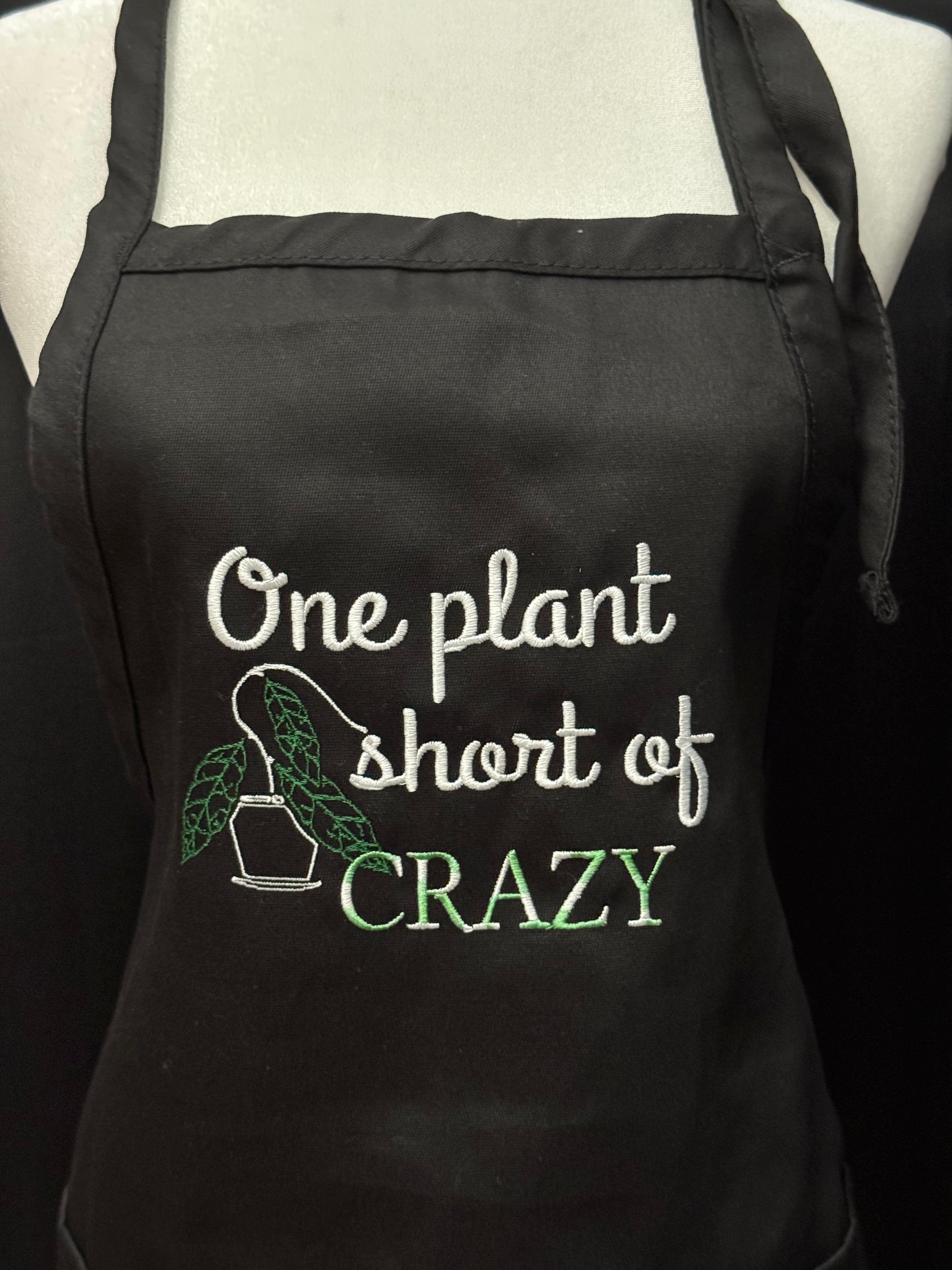Apron with Pockets - adjustable straps - Embroidered "One Plant Short of Crazy w/Hoya Clemensorium